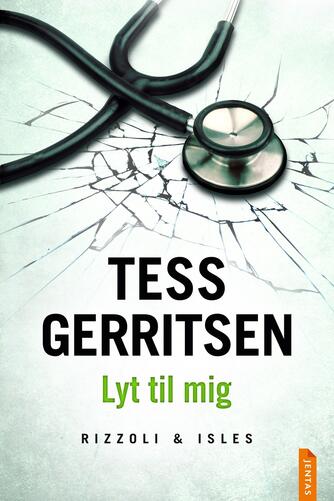 Tess Gerritsen: Lyt til mig