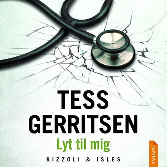 Tess Gerritsen: Lyt til mig