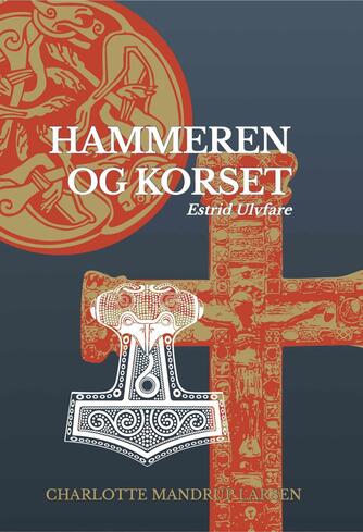 Charlotte M. Larsen: Hammeren og korset