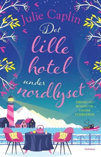 Julie Caplin: Det lille hotel under nordlyset