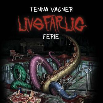 Tenna Vagner: Livsfarlig ferie