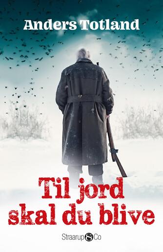 Anders Totland (f. 1986): Til jord skal du blive