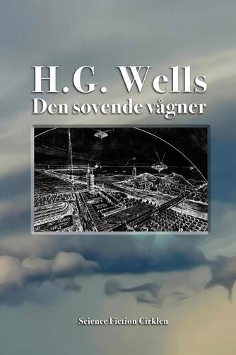 H. G. Wells: Den sovende vågner