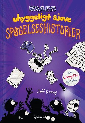 Jeff Kinney: Rowleys uhyggeligt sjove spøgelseshistorier