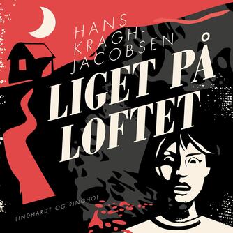 Hans Kragh-Jacobsen: Liget på loftet