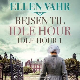 Ellen Vahr: Rejsen til Idle Hour