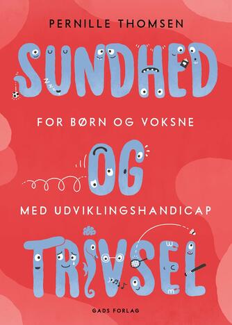 Pernille Thomsen: Sundhed og trivsel for børn og voksne med udviklingshandicap