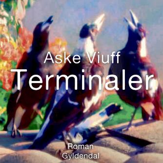 Aske Viuff (f. 1988): Terminaler