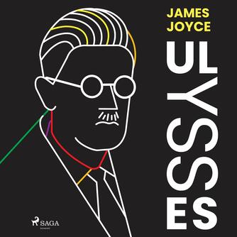 James Joyce: Ulysses (Ved Jesper Bøllehuus)