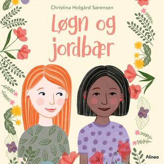 Christina Holgård Sørensen: Løgn og jordbær