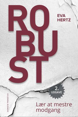 Eva Hertz: Robust : lær at mestre modgang