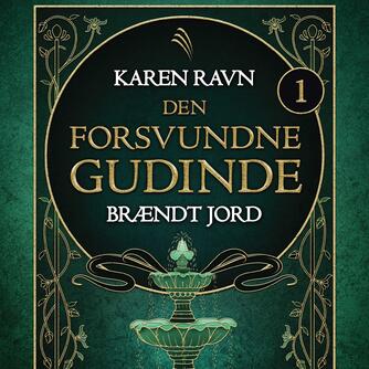 Karen Ravn: Den forsvundne gudinde - brændt jord