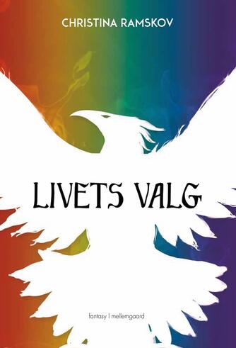 Christina Ramskov: Livets valg : fantasy