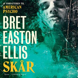Bret Easton Ellis: Skår