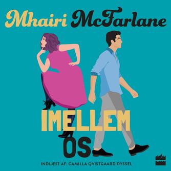 Mhairi McFarlane (f. 1976): Imellem os