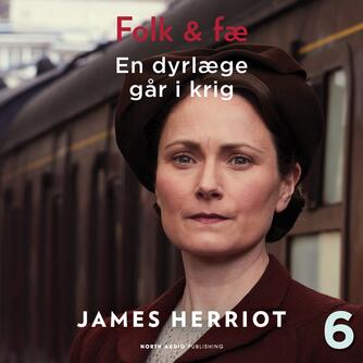 James Herriot: En dyrlæge går i krig (Ved Christian Engell)