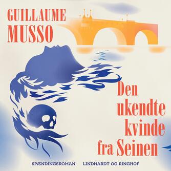 Guillaume Musso: Den ukendte kvinde fra Seinen