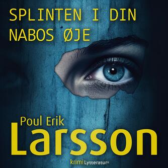 Poul Erik Larsson: Splinten i din nabos øje