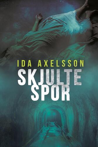 Ida Axelsson: Skjulte spor