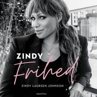 Zindy Laursen Johnson: Frihed