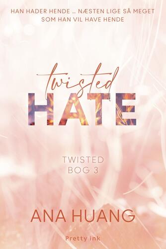 Ana Huang: Twisted hate