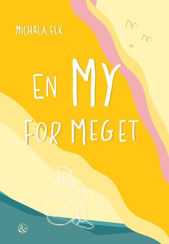 Michala Elk (f. 1991): En My for meget