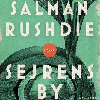 Salman Rushdie: Sejrens by : roman