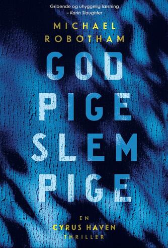 Michael Robotham: God pige slem pige