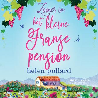 : Zomer in het kleine Franse pension : Zon en liefde op La Cour des Roses