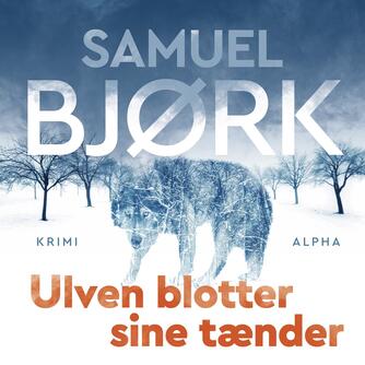 Samuel Bjørk: Ulven blotter sine tænder
