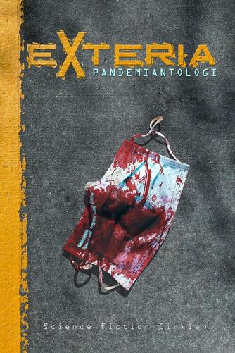 : Exteria : pandemiantologi