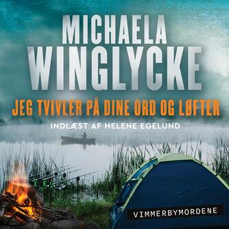 Michaela Winglycke: Jeg tvivler på dine ord og løfter