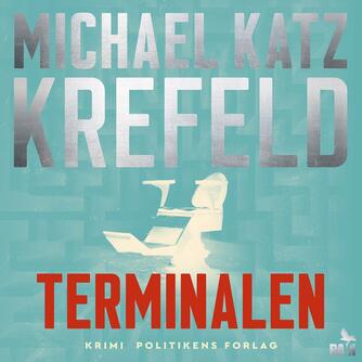 Michael Katz Krefeld: Terminalen