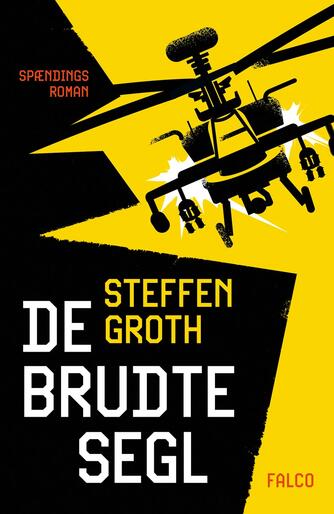 Steffen Groth: De brudte segl : spændingsroman