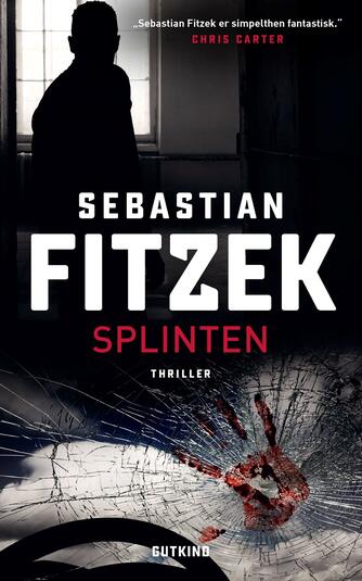 Sebastian Fitzek (f. 1971): Splinten : thriller