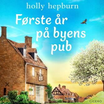 Holly Hepburn: Første år på byens pub (Samlet udgave)