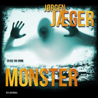 Jørgen Jæger (f. 1946): Monster