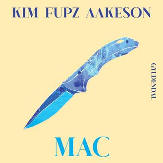 Kim Fupz Aakeson: Mac