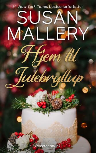 Susan Mallery: Hjem til julebryllup