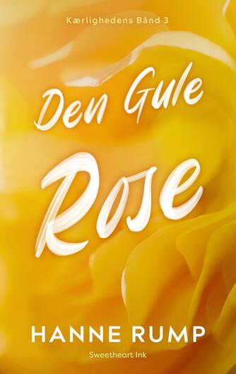 Hanne Rump: Den gule rose