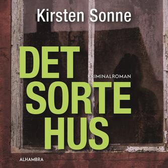 Kirsten Sonne (f. 1962): Det sorte hus