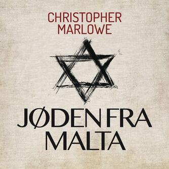 Christopher Marlowe: Jøden fra Malta