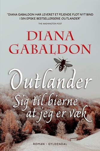 Diana Gabaldon: Outlander. 9, Sig til bierne at jeg er væk