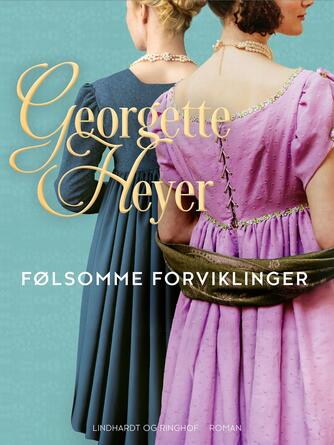 Georgette Heyer: Følsomme forviklinger : roman