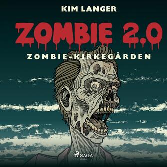 Kim Langer: Zombie 2.0 - zombie-kirkegården