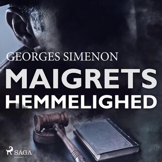 Georges Simenon: Maigrets hemmelighed