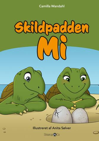 Camilla Wandahl, Anita Sølver: Skildpadden Mi