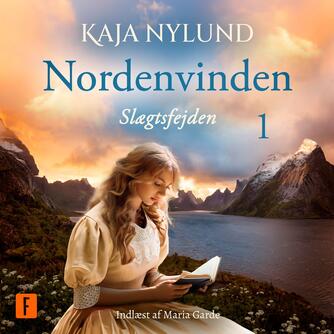 Kaja Nylund (f. 1982): Nordenvinden - slægtsfejden