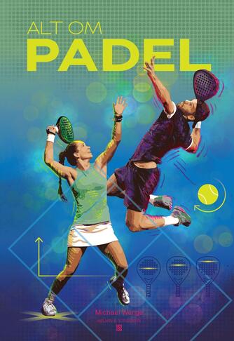 Michael Werge: Alt om padel