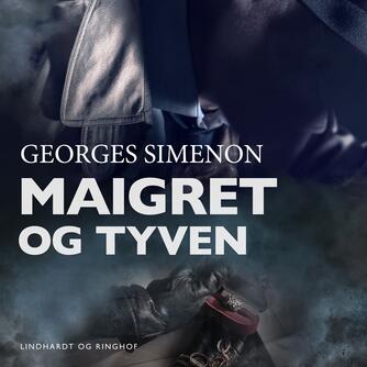 Georges Simenon: Maigret og tyven